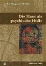 Burkhar Brosig, Burkhard Brosig, Gieler, Gieler, Uwe Gieler - Die Haut als psychische Hülle