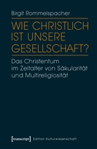 Birgit Rommelspacher - Wie christlich ist unsere Gesellschaft?