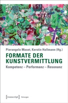 Hallmann, Hallmann, Kerstin Hallmann, Pierangel Maset, Pierangelo Maset - Formate der Kunstvermittlung