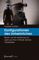 des Elisabeth Günther, Elisabeth Günther - Konfigurationen des Unheimlichen