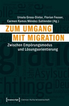 Prof Dr, Floria Feuser, Florian Feuser, Ursula Gross-Dinter, Carmen Ramos Méndez-Sahlender, Prof. Dr.... - Zum Umgang mit Migration