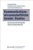 Ricarda Drüeke, Julia Elena Goldmann, Elisabet Klaus, Elisabeth Klaus, Marti Thiele, Martina Thiele... - Kommunikationswissenschaftliche Gender Studies