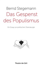 Bernd Stegemann - Das Gespenst des Populismus