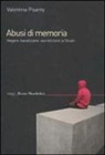 Valentina Pisanty - Abusi di memoria. Negare, banalizzare, sacralizzare la Shoah