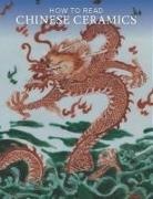 Denise P. Leidy, Denise Patry Leidy - How to Read Chinese Ceramics