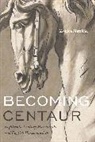 Monica Mattfeld, Monica (Associate Professor Mattfeld, Mattfeld Monica - Becoming Centaur