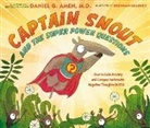 Daniel Amen, Dr. Daniel Amen, Brendan Kearney - Captain Snout and the Super Power Questions