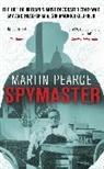 Martin Pearce, Pearce Martin - Spymaster