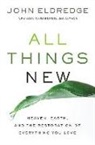 John Eldredge - All Things New