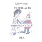 Gerry Noel - Pricilla in Pumpkinville USA