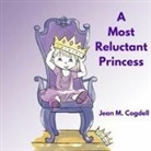 Jean M Cogdell - A Most Reluctant Princess