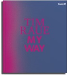 Tim Raue, Nils Hasenau, Joerg Lehmann - My Way