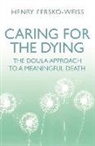 Henry Eersko-Weiss, Henry Fersko-Weiss, Fersko-Weiss Henry - Caring for the Dying