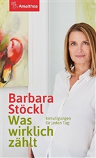 Barbara Stöckl - Was wirklich zählt