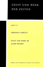Christian Padrutt - Staat und Krieg im alten Bünden