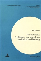 Willi Treichler - Mittelalterliche Erzählungen und Anekdoten um Rudolf von Habsburg