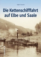 Sigbert Zesewitz - Die Kettenschifffahrt auf Elbe und Saale