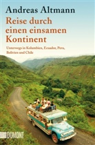 Andreas Altmann - Reise durch einen einsamen Kontinent