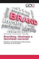 Carlos Nájera, Berth Paredes, Bertha Paredes, Verónic Paredes, Verónica Paredes - Branding: ideología e identidad nacional