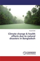 Russell Kabir - Climate change & health effects due to natural disasters in Bangladesh