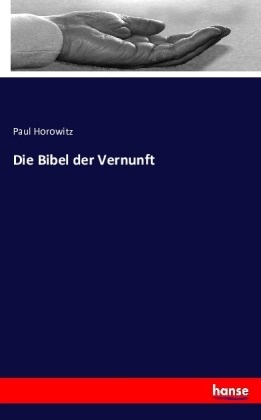 Paul Horowitz - Die Bibel der Vernunft