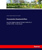 Johann G. Droysen, Johann Gustav Droysen, Duncker, Duncker, M. Duncker, Johan Gustav Droysen... - Preussische Staatsschriften