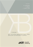 Michael Heizmann, Thoma Längle, Thomas Längle, Fernando Puente León - Forum Bildverarbeitung 2016