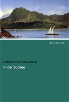Robert Louis Stevenson - In der Südsee