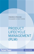 Friedrich Peschke, Ger F Kamiske, Gerd F Kamiske, Gerd F. Kamiske - Product Lifecycle Management (PLM)