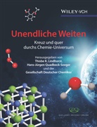 GDCh, Thisbe K. Lindhorst, Hans-Jürgen Quadbeck-Seeger, GDCh, Gesellschaft Deutscher Chemiker (GDCh), Thisbe K. Lindhorst... - Unendliche Weiten