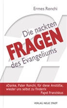 Ermes Ronchi - Die nackten Fragen des Evangeliums