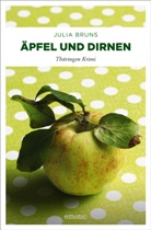 Julia Bruns - Äpfel und Dirnen