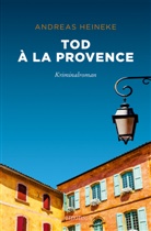 Andreas Heineke - Tod à la Provence