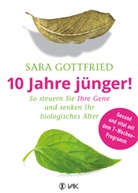 Sara Gottfried - 10 Jahre jünger!