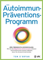 Tom O´Bryan, Tom O'Bryan - Das Autoimmun-Präventionsprogramm