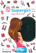 Michelle Dankner - Ich, das Supergirl