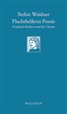 Stefan Weidner - Fluchthelferin Poesie