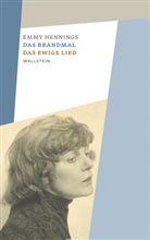 Emmy Hennings, Baumberger, Christa Baumberger, Behrmann, Nicola Behrmann, Nicola Behrmann (Prof. Dr.)... - Das Brandmal - Das ewige Lied