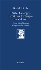 Ralph Dutli - Dantes Gesänge - Gerät zum Einfangen der Zukunft