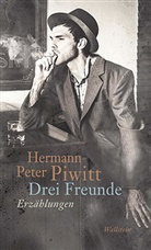 Hermann Peter Piwitt - Drei Freunde