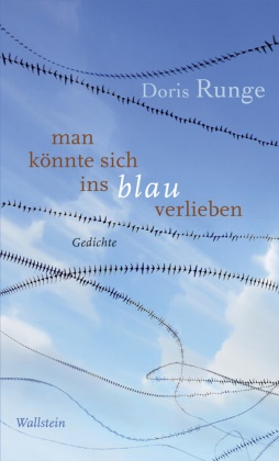 Doris Runge - man könnte sich ins blau verlieben Gedichte