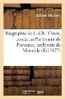Octave Teissier, Teissier-o - Biographie de l. ch. thiers,