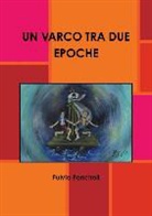 Fulvia Panciroli - UN VARCO TRA DUE EPOCHE