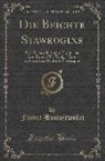 Fjodor Dostojewskij - Die Beichte Stawrogins: Drei Unveröffentlichte Kapitel Aus Dem Roman "die Teufel"; Zum Erstenmal Ins Deutsche Übertragen (Classic Reprint)