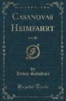 Arthur Schnitzler - Casanovas Heimfahrt: Novelle (Classic Reprint)