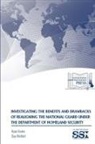 Ryan Burke, Sue McNeil - Investigating The Benefits And Drawbacks Of Realigning The National Guard Under The Department of Homeland Security
