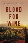 Warren C Easley, Warren C. Easley - Blood for Wine