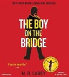 M. R. Carey, Mike Carey - The Boy on the Bridge (Audio book)