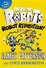 Chris Grabenstein, James Patterson - House of Robots: Robot Revolution (Livre audio)