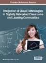 Binod Gurung, Marohang Limbu - Integration of Cloud Technologies in Digitally Networked Classrooms and Learning Communities